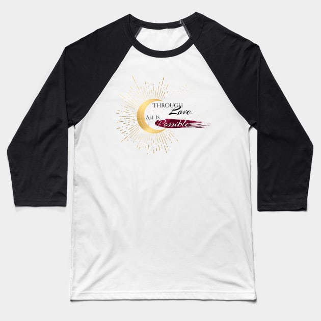 Crescent City- Through Love All is Possible Baseball T-Shirt by SSSHAKED